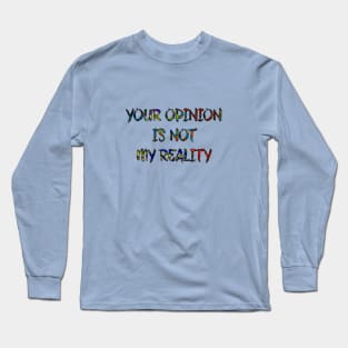 Opinion Long Sleeve T-Shirt